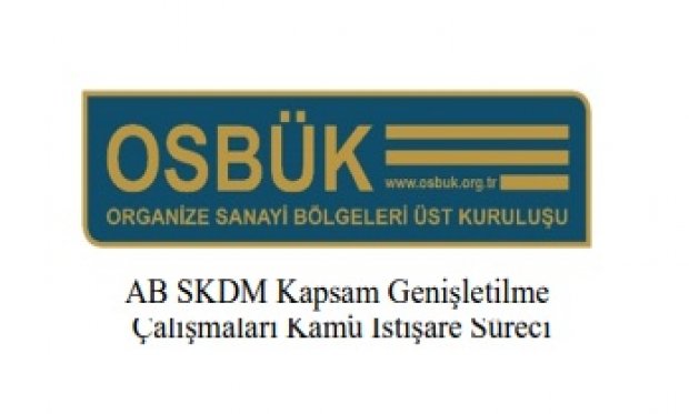 AB SKDM Kapsam Genişletilme Çalışmaları Kamu İstişare Süreci Hakkında